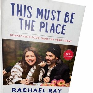 Rachel Ray This must Be the place cookbook